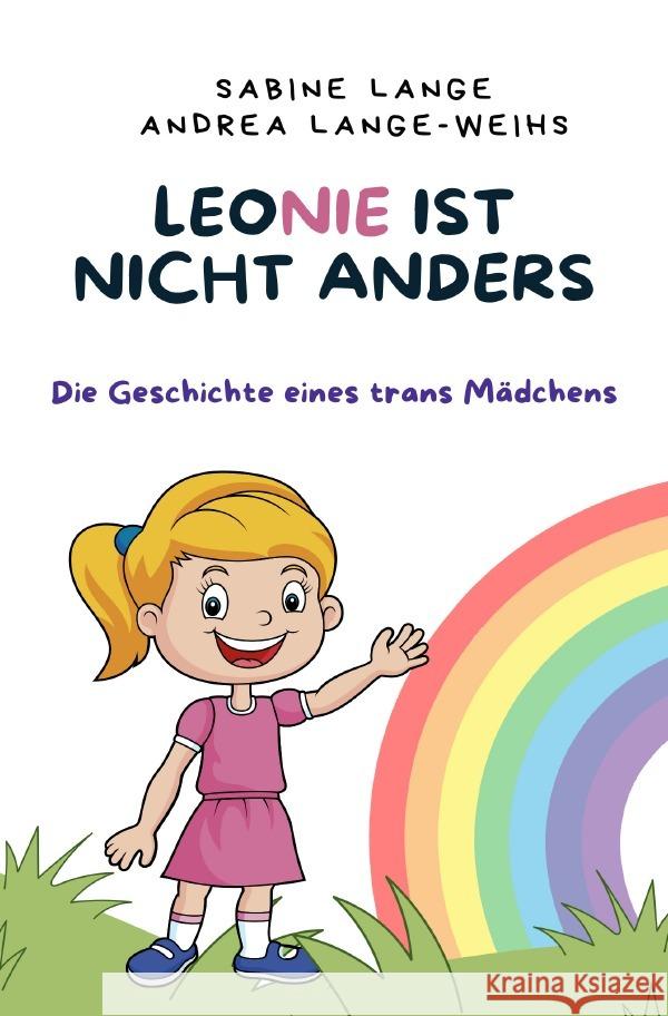 Leonie ist nicht anders Lange, Sabine, Lange-Weihs, Andrea 9783819780318