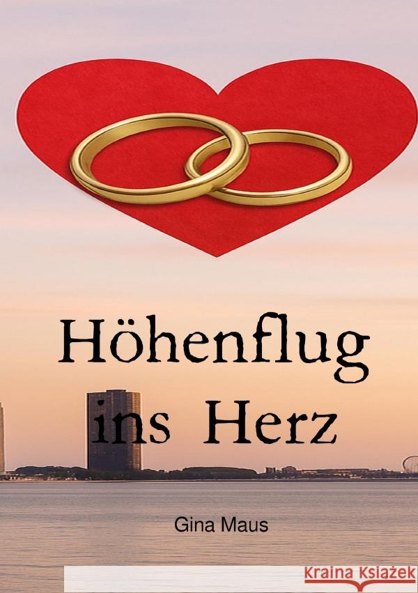 Höhenflug ins Herz Maus, Gina 9783819781094