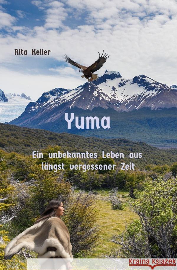 Yuma Ein unbekanntes Leben aus längst vergesseer Zeit Keller, Rita 9783819781827