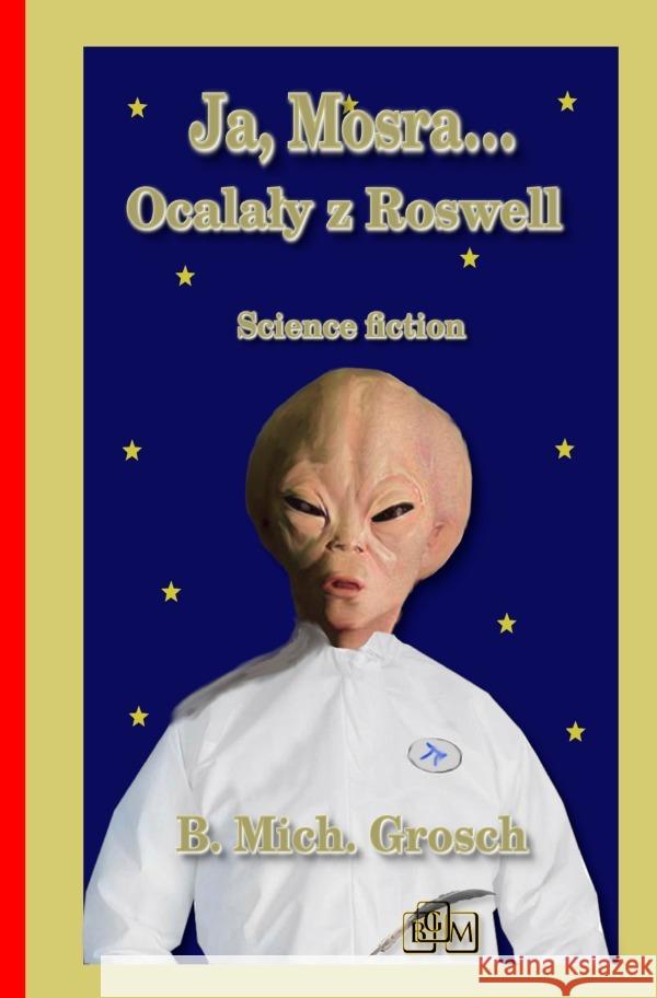 Ja, Mosra... Grosch, Bernd Michael 9783819784538 epubli