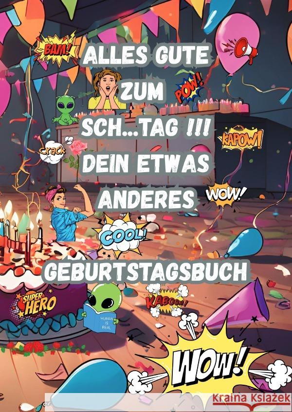 Alles Gute zum Sch....Tag !!!  Dein Etwas anderes Geburtstagsbuch Arnold, Jürgen 9783819784675