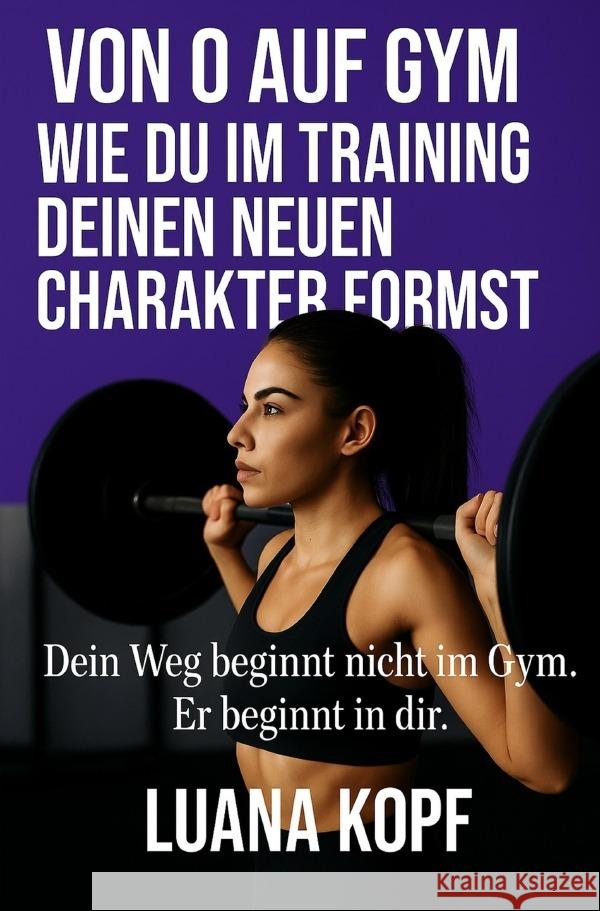 Von 0 auf Gym Kopf, Luana 9783819784835