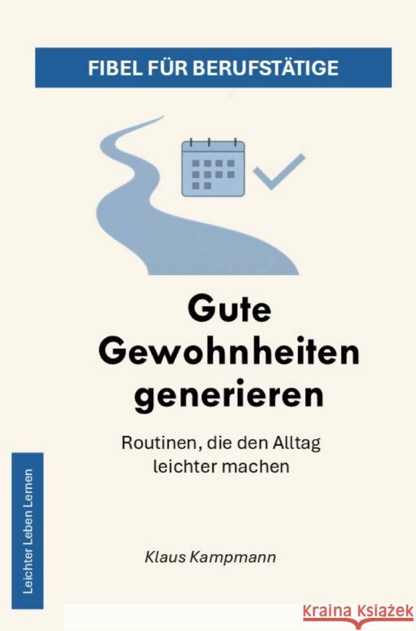 Gute Gewohnheiten generieren Kampmann, Klaus 9783819785115 epubli