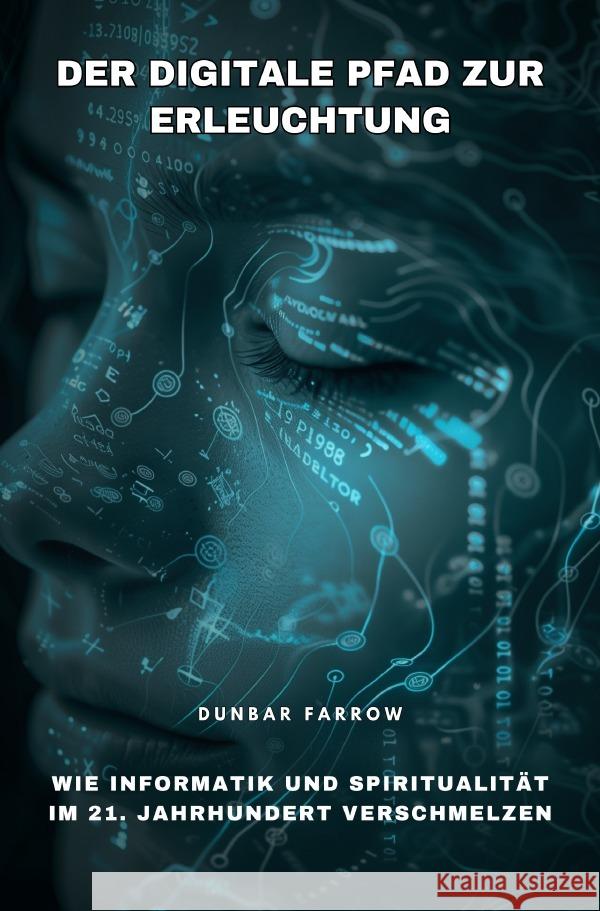Der digitale Pfad zur Erleuchtung Farrow, Dunbar 9783819785245