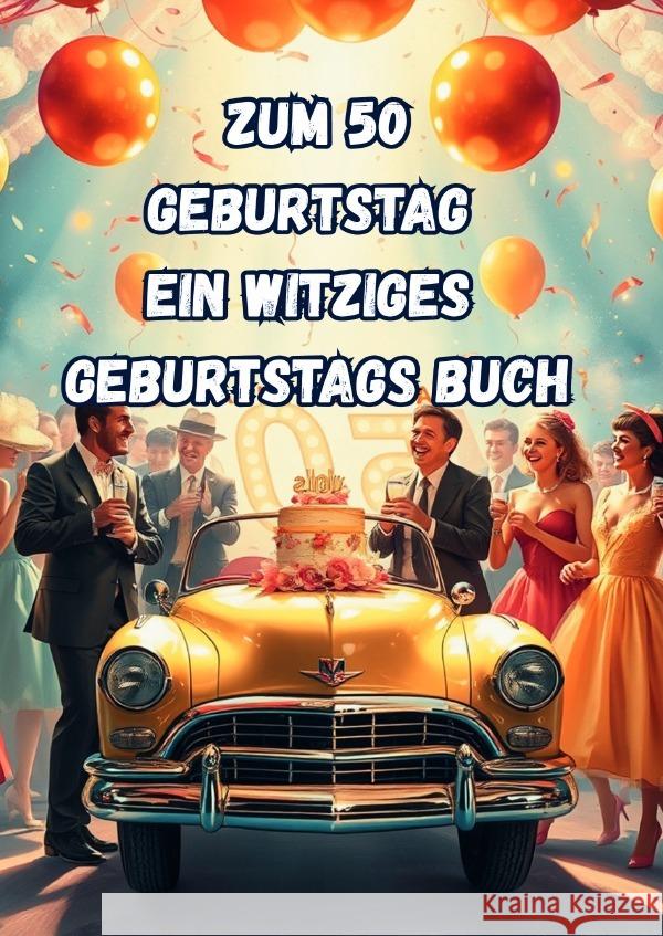Zum 50 Geburtstag  Ein Witziges Geburtstags Buch Arnold, Jürgen 9783819785566