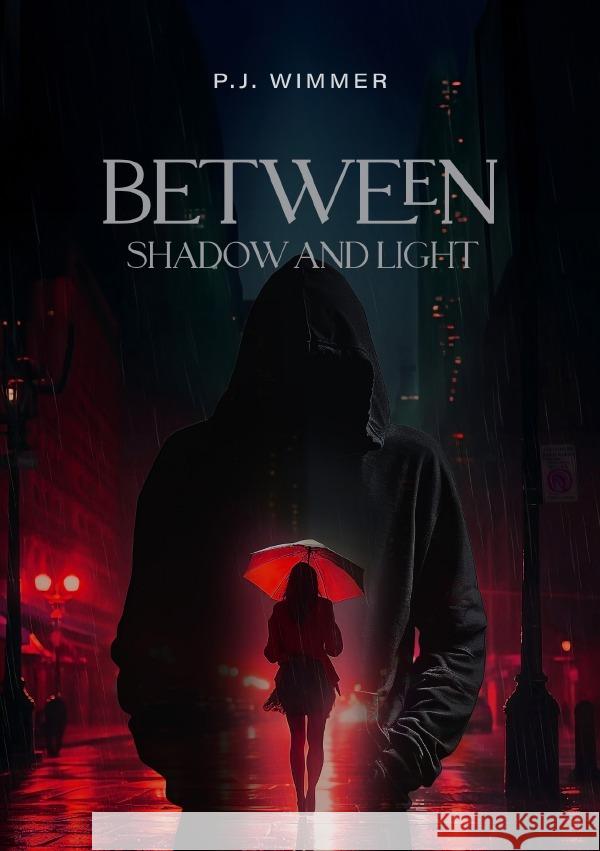 Between Shadow and Light Wimmer, Bianca 9783819786570