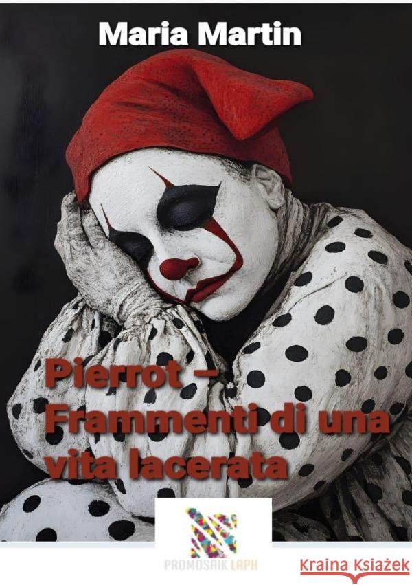 Pierrot - Frammenti di una vita lacerata Martin, Maria 9783819789557