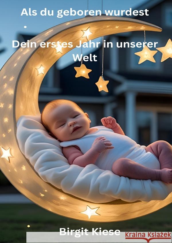 Als du geboren wurdest Kiese, Birgit 9783819790379 epubli