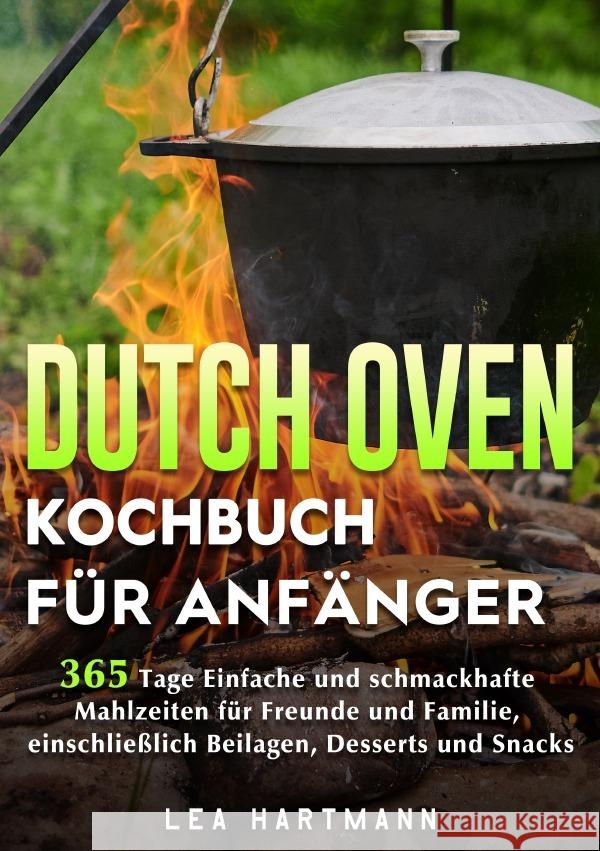 Dutch Oven Kochbuch Für Anfänger Hartmann, Lea 9783819790812