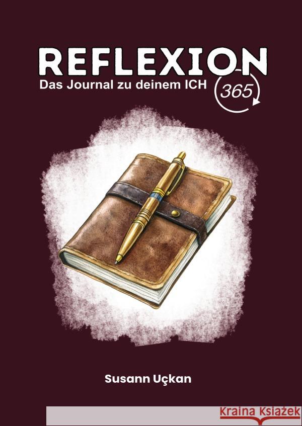 Reflexion 365 - Das Journal zu deinem ICH Uckan, Susann 9783819790973