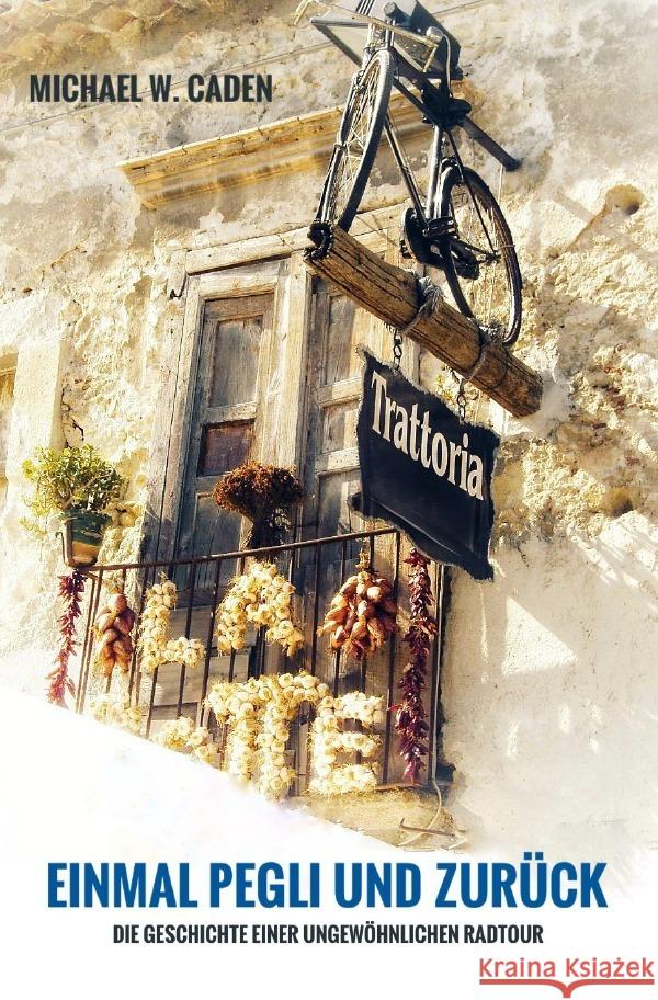 Einmal Pegli und zurück W. Caden, Michael 9783819791154 epubli