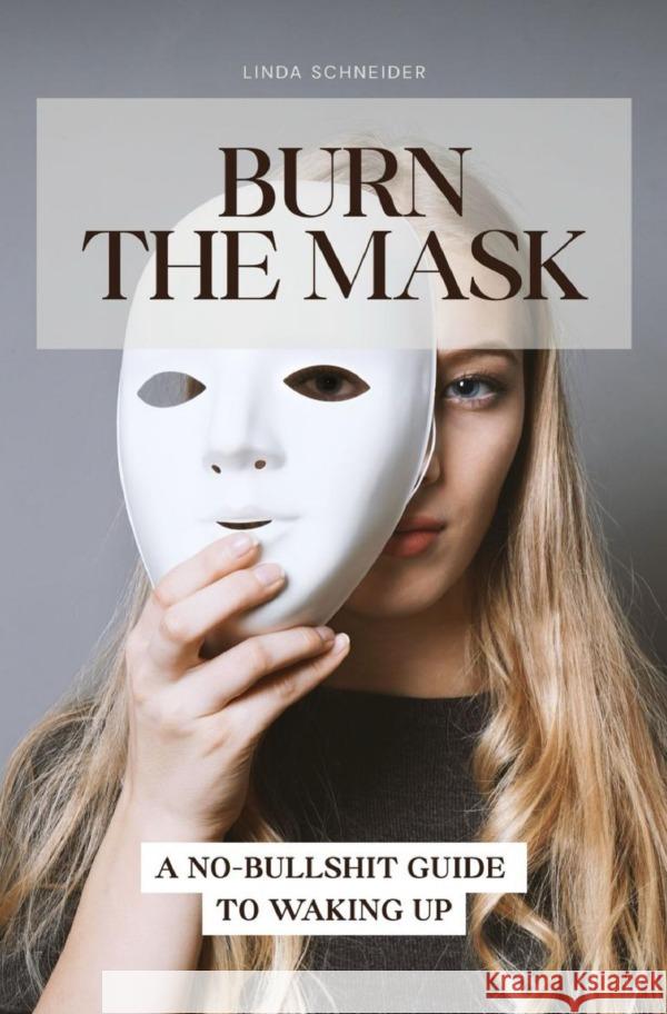 Burn the Mask Schneider, Linda 9783819791383