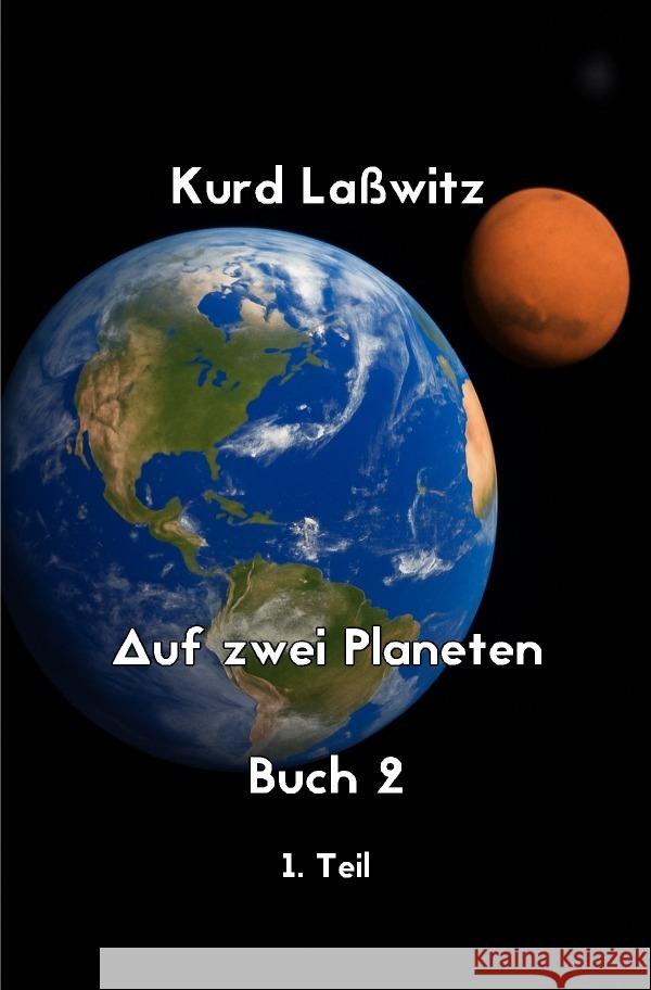 Auf zwei Planeten Buch 2 Teil 1 Lasswitz, Kurd 9783819793226