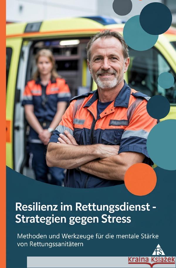 Resilienz im Rettungsdienst - Strategien gegen Stress Schäfer, Felice 9783819796319