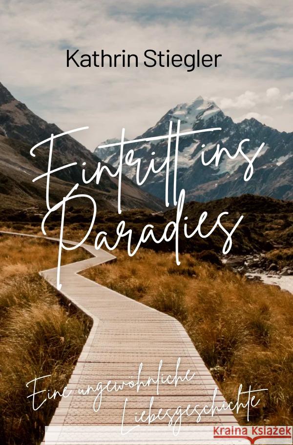 Eintritt ins Paradies Stiegler, Kathrin 9783819797415