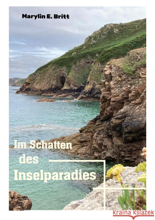 Im Schatten des Inselparadies Britt, Marylin E. 9783819799518