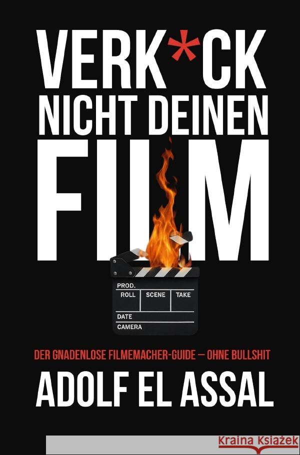 Verk*ck Nicht Deinen Film El Assal, Adolf 9783819799679