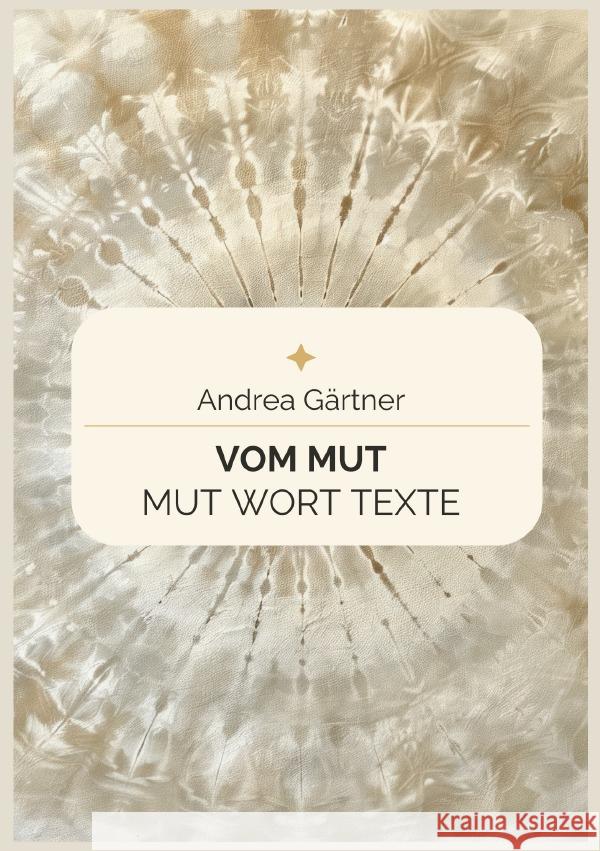 Vom Mut Gärtner, Andrea 9783819799754