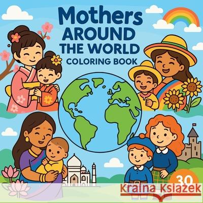 Mothers Around the World - Coloring Book Chris Martin 9783819993497 Chris Martin