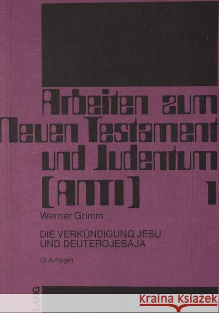 Die Verkuendigung Jesu Und Deuterojesaya: -Weil Ich Dich Liebe- Grimm, Werner 9783820459432