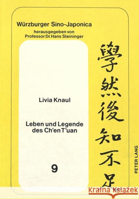 Leben Und Legende Des Ch'en T'Uan Knaul, Livia 9783820462197 Peter Lang Gmbh, Internationaler Verlag Der W