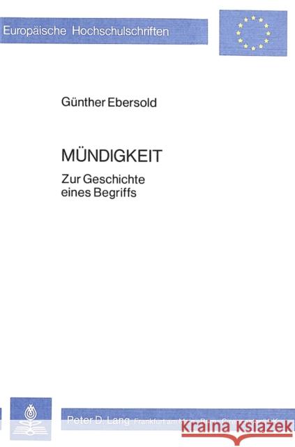 Muendigkeit: Zur Geschichte Eines Begriffs Ebersold, Gunther 9783820467581