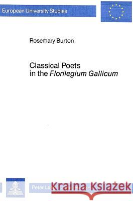 Classical Poets in the Florilegium Gallicum Önnerfors, Alf 9783820475678 Lang, Peter, Gmbh, Internationaler Verlag Der