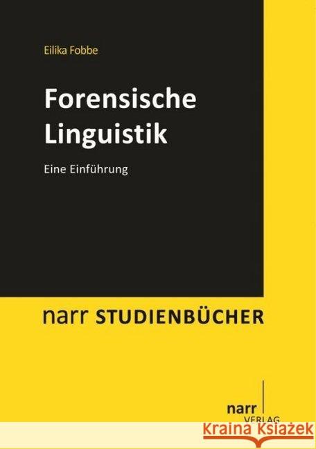 Forensische Linguistik : Eine Einführung Fobbe, Eilika 9783823366546 Narr