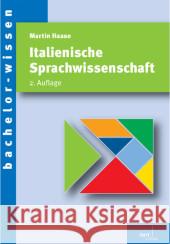 Italienische Sprachwissenschaft : Eine Einführung Haase, Martin 9783823366577