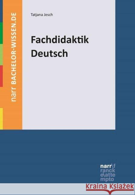 Fachdidaktik Deutsch : Eine Einführung Jesch, Tatjana; Kniffka, Gabriele 9783823369004