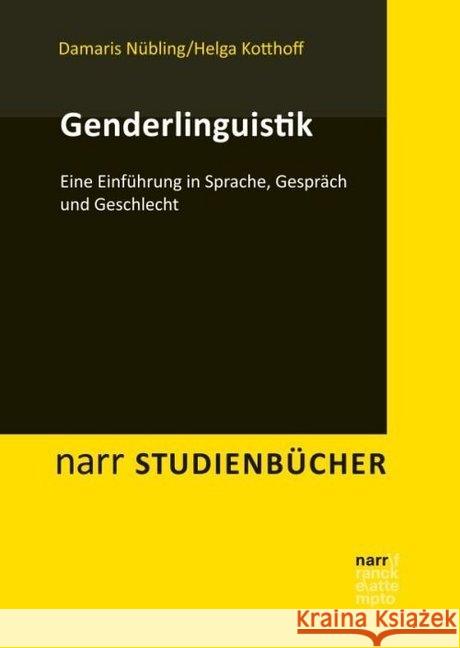 Genderlinguistik : Eine Einführung in Sprache, Gespräch und Geschlecht Nübling, Damaris; Kotthoff, Helga 9783823369134 Narr