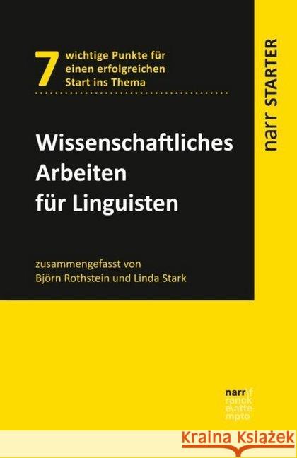 Wissenschaftliches Arbeiten für Linguisten Rothstein, Björn; Stark, Linda 9783823380306 Narr