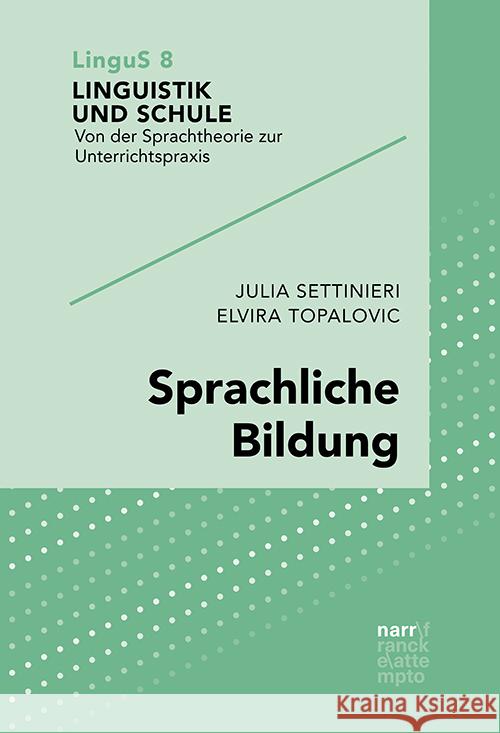 Sprachliche Bildung Topalovic, Elvira, Settinieri, Julia 9783823382652 Narr