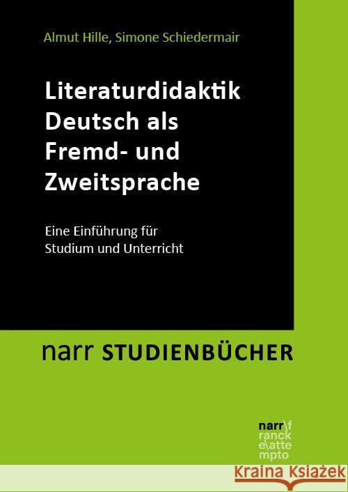 Literaturdidaktik Deutsch als Fremd- und Zweitsprache Hille, Almut, Schiedermair, Simone 9783823383710