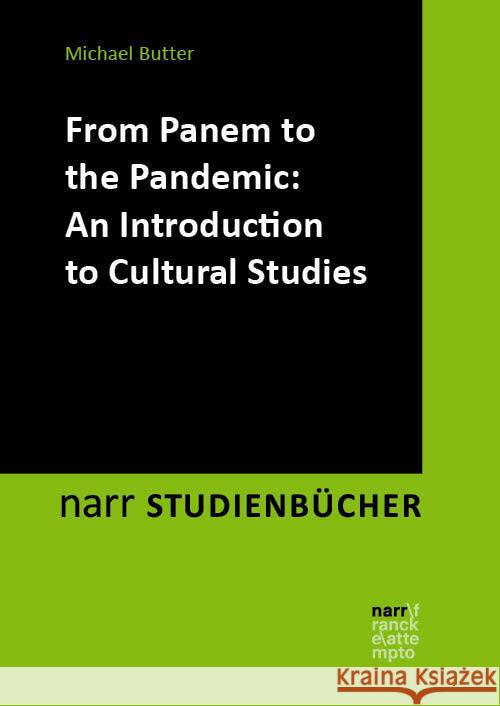 From Panem to the Pandemic: An Introduction to Cultural Studies Butter, Michael 9783823384441 Narr