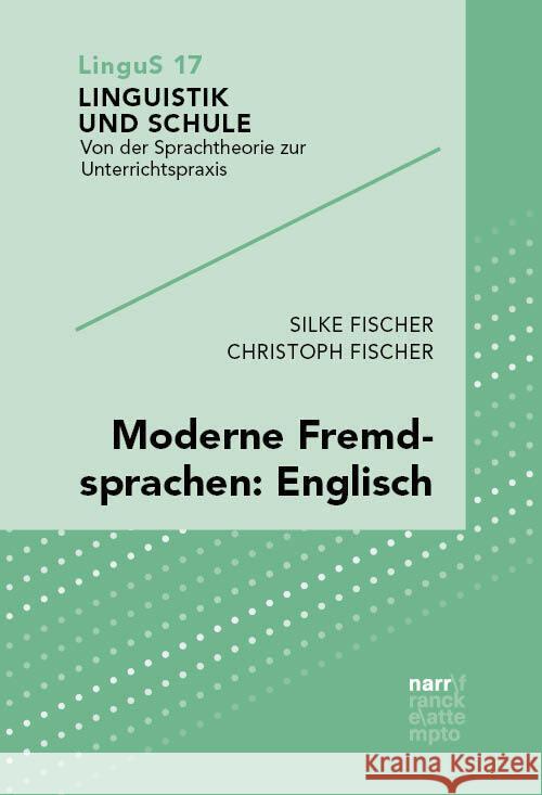 Moderne Fremdsprachen: Englisch Fischer, Silke, Fischer, Christoph 9783823385714