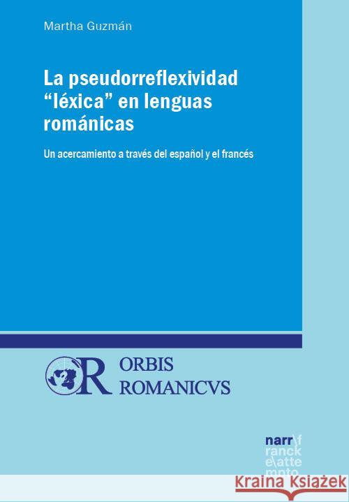 Morirse, salirse, comerse y otros pseudorreflexivos sin motivación argumental Guzmán, Martha 9783823385745