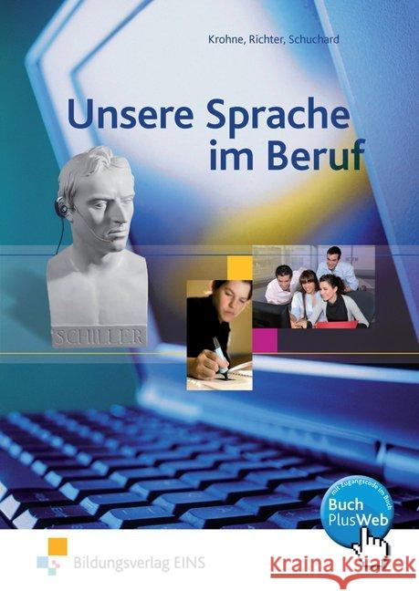 Lehrbuch für den Deutschunterricht in beruflichen Schulen : BuchPlusWeb, mit Zugangscode im Buch Krohne, Helmut Richter, Klaus  9783823759058 Stam