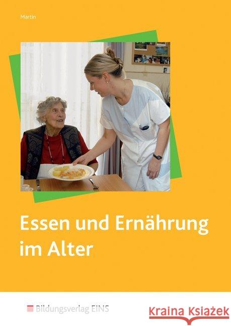 Essen und Ernährung im Alter : BuchPlusWeb Martin, Elvira   9783823767664 Stam