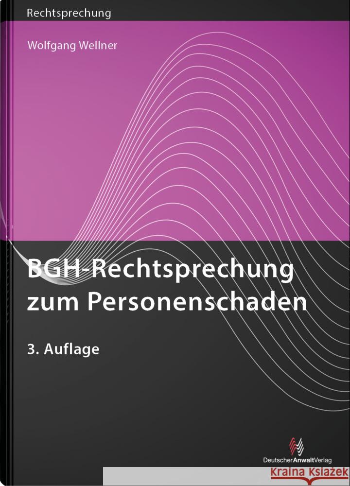 BGH-Rechtsprechung zum Personenschaden Wellner, Wolfgang 9783824016488