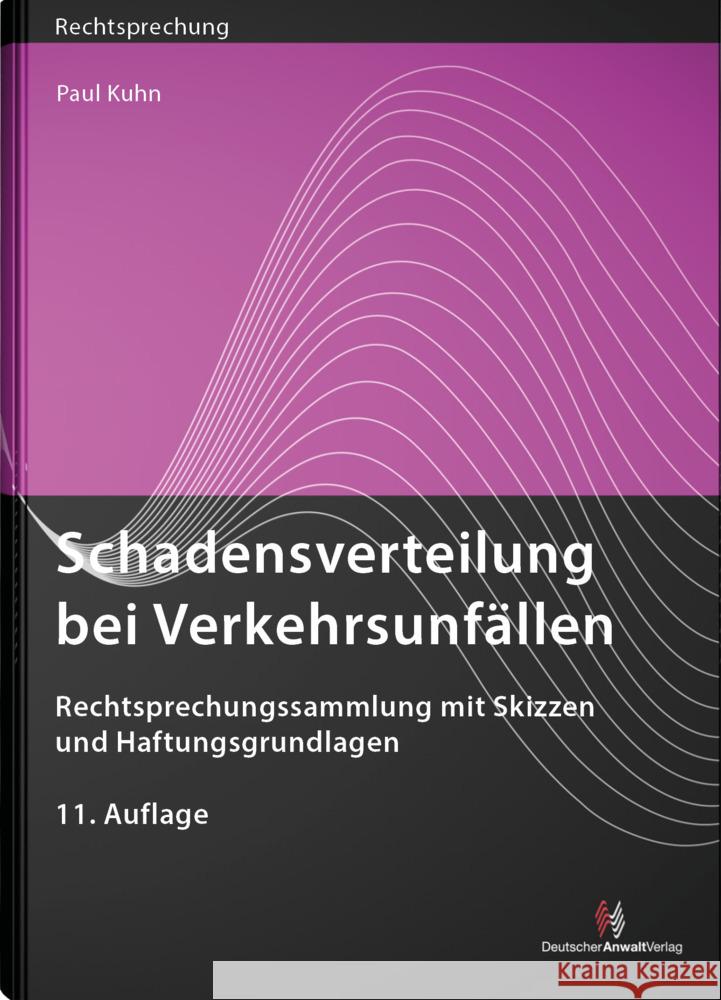 Schadensverteilung bei Verkehrsunfällen Kuhn, Paul 9783824017195