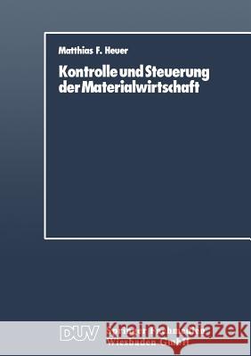 Kontrolle Und Steuerung Der Materialwirtschaft Matthias F. Heuer Matthias F 9783824400003 Springer