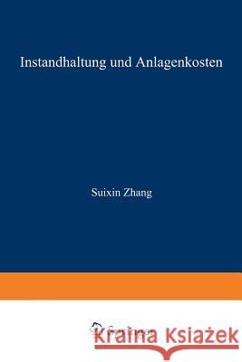 Instandhaltung Und Anlagenkosten Suixin Zhang 9783824400379 Deutscher Universitatsverlag