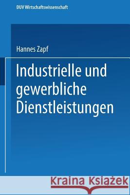 Industrielle Und Gewerbliche Dienstleistungen Hannes Zapf 9783824400607 Deutscher Universitatsverlag