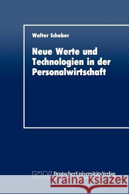 Neue Werte Und Technologien in Der Personalwirtschaft Schober, Walter 9783824400843 Deutscher Universitats Verlag