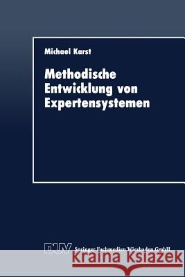 Methodische Entwicklung Von Expertensystemen Michael Karst Michael Karst 9783824401062