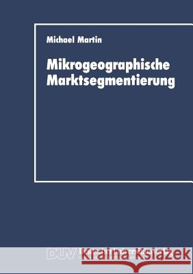Mikrogeographische Marktsegmentierung Michael Martin 9783824401246