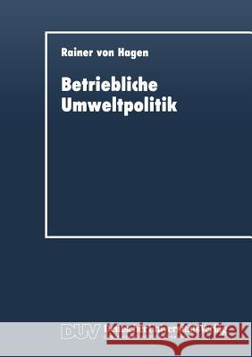 Betriebliche Umweltpolitik: Kurative Und Präventive Aspekte Hagen 9783824401284 Deutscher Universitats Verlag