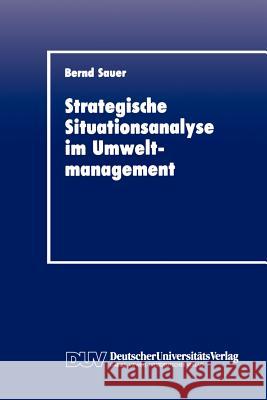 Stragegische Situationsanalyse Im Umweltmanagement Bernd Sauer 9783824401673