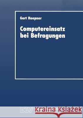 Computereinsatz Bei Befragungen Gert Hoepner 9783824402069 Deutscher Universitatsverlag